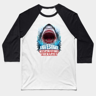 Jawesome Respiratory Therapist - Great White Shark Baseball T-Shirt